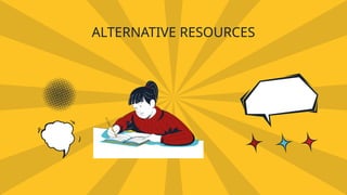 ALTERNATIVE RESOURCES
 