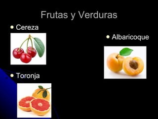 Frutas y Verduras Cereza Albaricoque Toronja 