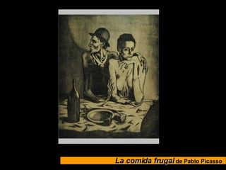 La comida frugal   de Pablo Picasso   