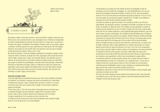 “Morreu quem morreu,      A chaminé deve ser iniciada com uma manilha de barro de 6 polegadas e pode ser
                                                                    feijão no fogo.”          emendada com outra manilha de 4 polegadas. Ou, mais moderadamente, com cano de
                                                                                              amianto de 6 polegadas. Na primeira manilha, na altura de 24 cm, abra uma pequena
                                                                                              fresta de 14,5 cm por onde deve ser introduzida uma pequena chapa de 14 cm por 14 cm,
                                                                                              com um puxador que servirá para regular a entrada do ar no fogão. Essa chapinha é
                                                                                              colocada em cima do forninho, próxima à parede do fogão.
                                                                                              O borralho fica abaixo do apoio das lenhas. É um semicírculo de 65 cm por 70 cm de
                                                                                              profundidade. Sua execução é opcional. A vantagem do borralho é armazenar as toras de
                                                                                              lenha e os gravetos ao abrigo da chuva. É ali, também, que são guardadas as sobras de
                                                                                              madeira que não queimaram, por isso o borralho é sempre cheio de cinzas, sujando quem
    O FOGÃO A LENHA                                                                           mexe nele. Por ser sempre quentinho é o lugar preferido pelos gatos domésticos, que de lá
                                                                                              saem sempre um pouco acinzentados. Daí o apelido de Gata Borralheira para a Cinderela,
                                                                                              quando ela trabalhava como criada de sua madrasta. Também chamamos de Gato de Borralho
Na fazenda o fogão a lenha não é apenas o centro da cozinha, é também o centro da casa.       uma pessoa da casa que não se entrosa muito com os outros e está sempre pelos cantos.
Talvez por isso, ele se preste tão bem a uma comparação com as mulheres de antigamente,       O forno deve medir 40 cm de largura por 44 cm de altura e 60 cm de profundidade.
de antes da modernidade de costumes. Ele está sempre lá, no lugar certo, na hora certa.       Deve ser instalado de modo que toda sua volta fique livre, permitindo que o ar quente vindo
Previsível, não sujeito a intempéries. Aconchegante, mantém o calor em seus tijolos, aquece   do fogão o atinja por todos os lados igualmente e os assados não precisem ser virados.
o ambiente. Confiável, garante com suas serpentinas um banho quente sem interrupções.         Abaixo do forno deve ser feita uma fenda de 14 cm por 14 cm e 53 cm de comprimento,
Generoso, tem sempre em seu forninho útero uma gostosura, nem que seja um pedaço              que serve para acumular fuligem e facilita a limpeza. É arrematada por uma tampa removível.
de pão quentinho para tapear a fome e nutrir a vida.                                          A serpentina é feita de canos de cobre e circunda o fogão. Nela corre água, que é
Na cozinha da fazenda, a mesa das refeições, geralmente, fica próxima ao fogão a lenha.       armazenada em uma caixa de 250 litros (não pode ser maior). Da caixa, a água é levada
É lugar de comer e conversar. Se chega uma visita, logo pega o café no bule que está no       aos chuveiros e pias, garantindo o conforto sem necessidade de energia elétrica.
rabo do fogão, sempre aceso. O fogo, com seu poder atávico, meio hipnótico, junta as          O revestimento pode ser de tijolo aparente. Nesse caso os tijolos devem ser lixados e
pessoas, faz uma ponte para o inconsciente coletivo que explica porque em volta dele é        impermeabilizados com silicone; se rebocados, use a seguinte massa: 1/2 saco de cal;
que surgem as histórias de assombrações, conversas sobre almas penadas e lobisomens.          6 latas de areia fina; 2 kg de açúcar cristal ou 2 litros de melado de cana-de-açúcar,
Pensando na importância do fogão a lenha e na diferença do sabor das comidas nele             colocados para dar flexibilidade à massa e evitar rachaduras no esquenta-esfria diário;
preparadas, resolvi passar algumas informações sobre sua construção. Mesmo porquê             água, para dar liga à massa e pó xadrez vermelho para dar cor.
não é fácil encontrar quem saiba construir um modelo eficiente, que funcione sem              Antigamente, este reboco era feito com terra fina de formigueiro, estrume de gado, água
enfumaçar a cozinha. Segue a minha receita.                                                   e passado nos tijolos com as mãos.
                                                                                              Dou aqui uma receita antiga para quem pretende usar panelas de ferro: faça uma pasta
Como fazer um fogão a lenha                                                                   com sabão de cinzas, junte mais cinzas e passe no fundo das panelas pelo lado de fora.
O local do fogão deve ser escolhido de maneira que o forno fique localizado à esquerda        A fuligem da lenha não vai grudar nelas.
da cozinheira. Isso facilitará o manuseio das achas e das panelas com a mão direita
e também para assoprar o fogo. A chaminé deve subir reto no mínimo 1,5 m acima
do forninho, para evitar que a fumaça volte ao fogão. Só acima dessa medida ela
poderá ser desviada.
O forno deve estar a 1,20 m do rés do chão. A iluminação deve ser suficiente para
a cozinheira enxergar o que está assando. O fogão é feito com tijolos comuns.
A boca, onde se coloca a lenha, mede 34 cm de largura por 30 cm de altura.
A chapa é embutida em 2 cm na parede do forno, mas não é fixa.
O rodapé servirá de encaixe para os pés. Deve acompanhar toda a lateral do fogão.
Deve ter 16 cm de altura por 5 cm de profundidade.


                                                                                                                                                                               
 