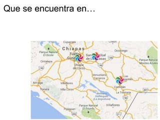 Que se encuentra en… 
 