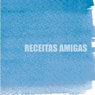 RECEITAS AMIGAS
 