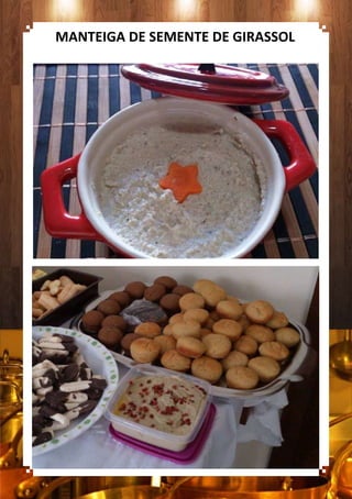 MANTEIGA DE SEMENTE DE GIRASSOL
 