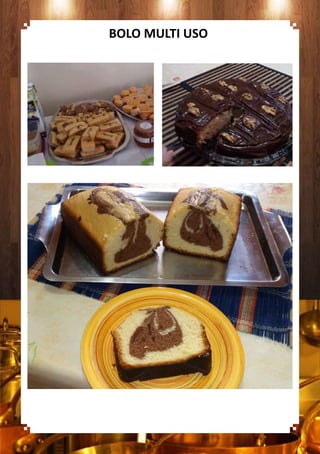 BOLO MULTI USO
 