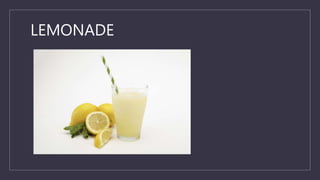 LEMONADE
 