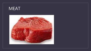 MEAT
 