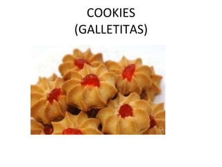 COOKIES (GALLETITAS)