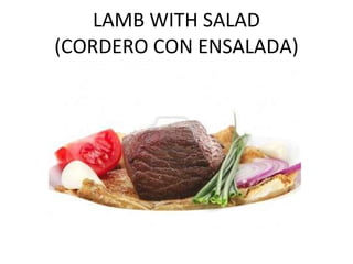 LAMB WITH SALAD (CORDERO CON ENSALADA)