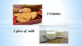 3 Calados
3 glass of milk
 