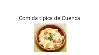 Comida típica de Cuenca
 