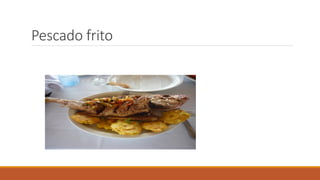 Pescado frito
 