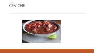 CEVICHE
 
