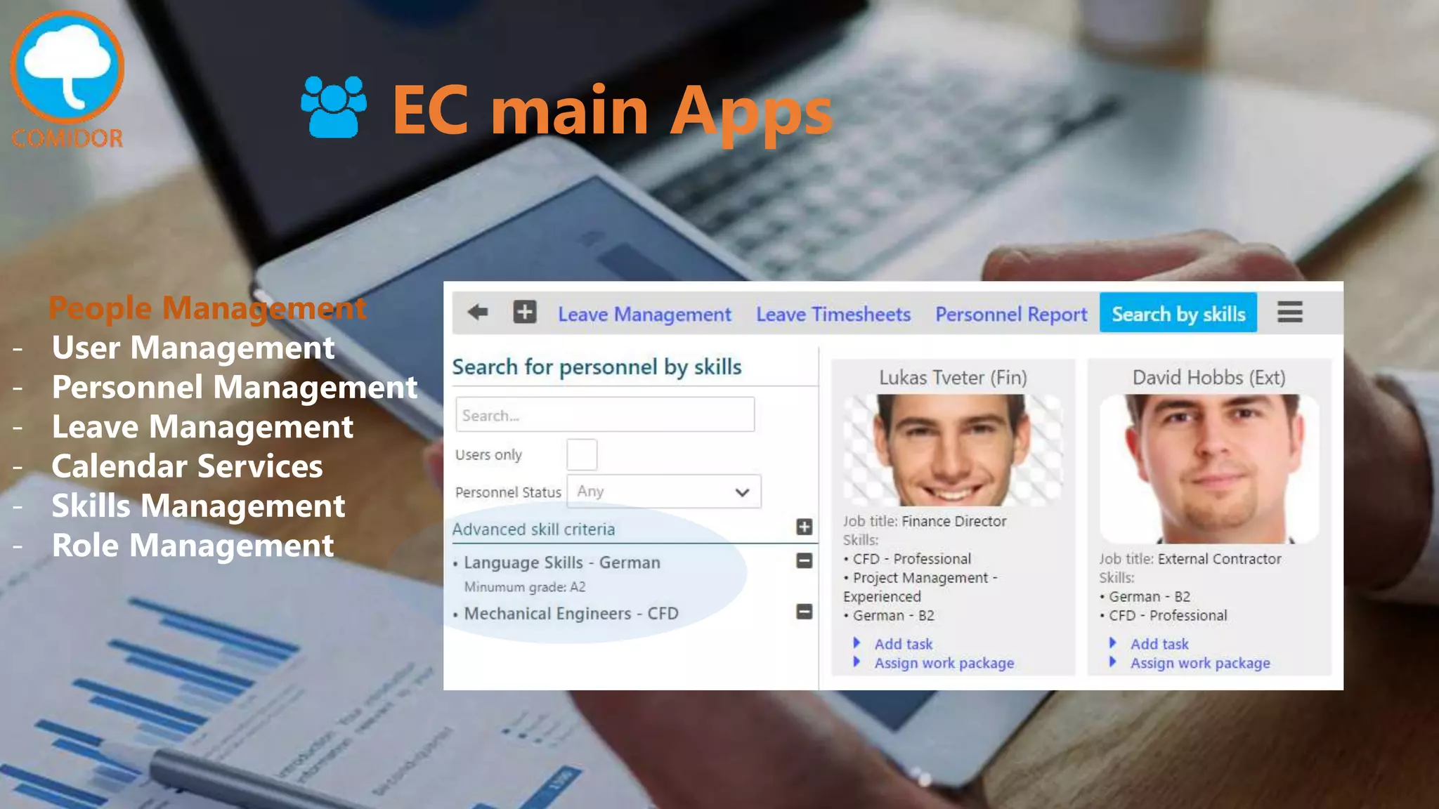EC main Apps
People Management
- User Management
- Personnel Management
- Leave Management
- Calendar Services
- Skills Management
- Role Management
 