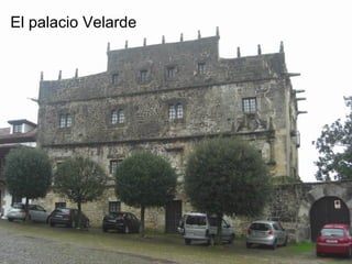 El palacio Velarde
 