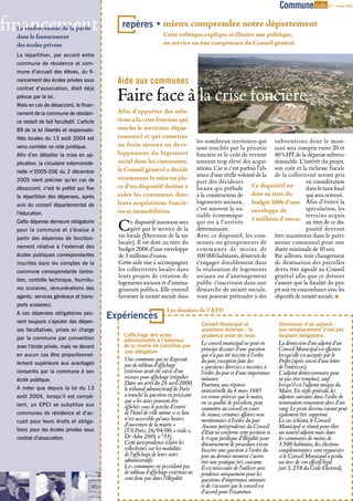 Commune info           N°7 - Février 2006




financement
 Le renforcement de la parité
 dans le financement
                                               repères • mieux comprendre notre département
                                                                   Cette rubrique explique et illustre une politique,
 des écoles privées                                                un service ou une compétence du Conseil général.

 La répartition, par accord entre
 commune de résidence et com-
 mune d’accueil des élèves, du fi-
 nancement des écoles privées sous            Aide aux communes
                                              Faire face à la crise foncière
 contrat d’association, était déjà
 prévue par la loi.
 Mais en cas de désaccord, le finan-
 cement de la commune de résiden-             Afin d’apporter des solu-
 ce restait de fait facultatif. L’article     tions à la crise foncière qui
 89 de la loi libertés et responsabi-         touche le territoire dépar-
 lités locales du 13 août 2004 est            temental et qui constitue
                                                                                      les nombreux territoires qui subventions dont le mon-
 venu combler ce vide juridique.              un frein sérieux au déve-
                                                                                      sont touchés par la pénurie tant sera compris entre 20 et
 Afin d’en détailler la mise en ap-           loppement du logement                   foncière et le coût de revient 60 % HT de la dépense subven-
 plication, la circulaire interministé-       social dans les communes,               souvent trop élevé des acqui- tionnable. L’intérêt du projet,
                                              le Conseil général a décidé             sitions. Car si c’est parfois l’ab- son coût et la richesse fiscale
 rielle n°2005-206 du 2 décembre
                                                                                      sence d’une réelle volonté de la de la collectivité seront pris
 2005 vient préciser qu’en cas de             récemment la mise en pla-
                                                                                      part des décideurs                               en considération
 désaccord, c’est le préfet qui fixe          ce d’un dispositif destiné à            locaux qui prélude Ce dispositif est             dans le taux final
 la répartition des dépenses, après           aider les communes dans                 à la construction de doté au titre du            qui sera octroyé.
                                              leurs acquisitions fonciè-              logements sociaux, budget 2006 d’une Afin d’éviter la
 avis du conseil départemental de
                                              res et immobilières.                    c’est souvent la va- enveloppe de                spéculation, les
 l’éducation.                                                                         riable économique                                terrains acquis

                                              C
                                                                                                                 3 millions d’euros.
 Cette dépense demeure obligatoire                  e dispositif innovant sera        qui est à l’arrivée                              au titre de ce dis-
 pour la commune et s’évalue à                      géré par le service de la         déterminante.                                    positif devront
 partir des dépenses de fonction-             vie locale (Direction de la vie         Avec ce dispositif, les com- être maintenus dans le patri-
                                              locale). Il est doté au titre du        munes ou groupements de moine communal pour une
 nement relative à l’externat des             budget 2006 d’une enveloppe             communes de moins de durée minimale de 10 ans.
 écoles publiques correspondantes             de 3 millions d’euros.                  100 000 habitants, désireux de Par ailleurs, tout changement
 inscrites dans les comptes de la             Cette aide vise à accompagner           s’engager durablement dans de destination des parcelles
 commune correspondante (entre-               les collectivités locales dans          la réalisation de logements devra être signalé au Conseil
                                              leurs projets de création de            sociaux ou d’aménagement général afin que ce dernier
 tien, contrôle technique, fournitu-
                                              logements sociaux et d’aména-           public s’inscrivant dans une s’assure que la finalité du pro-
 res scolaires, rémunérations des             gements publics. Elle entend            démarche de mixité sociale, jet soit en concordance avec les
 agents, services généraux et trans-          favoriser la mixité sociale dans        vont pouvoir prétendre à des objectifs de mixité sociale. 
 ports scolaires).
                                                                     Les dossiers de l'ATD
 A ces dépenses obligatoires peu-
 vent toujours s’ajouter des dépen-
                                            Expériences
                                                                                        Conseil Municipal et                    Démission d’un adjoint :
 ses facultatives, prises en charge                                                     questions diverses : la                 son remplacement n’est pas
                                                L’affichage des actes                   prudence reste de mise                  toujours obligatoire.
 par la commune par convention                  administratifs à l’extérieur
                                                de la mairie ne constitue pas           Le conseil municipal ne peut en         La démission d’un adjoint d’un
 avec l’école privée, mais ne devant
                                                une obligation                          principe discuter d’une question        Conseil Municipal est effective
 en aucun cas être proportionnel-                                                       qui n’a pas été inscrite à l’ordre      lorsqu’elle est acceptée par le
                                                Une commune qui ne disposait            du jour, exception faite des            Préfet (après envoi d’une lettre
 lement supérieure aux avantages                pas de tableau d’affichage              « questions diverses » inscrites à      de l’intéressé).
 consentis par la commune à son                 extérieur avait été saisie d’un         l’ordre du jour et d’une importance     L’adjoint démissionnaire peut
 école publique.                                recours pour affichage irrégulier.      mineure.                                ne pas être remplacé, sauf
                                                Dans un arrêt du 26 avril 2000,         Pourtant, une réponse                   lorsqu’il est l’adjoint unique du
 A noter que depuis la loi du 13                le tribunal administratif de Paris      ministérielle du 4 mars 1985            Maire. En règle générale, les
 août 2004, lorsqu’il est compé-                a tranché la question en précisant      est venue préciser que le maire,        adjoints suivants dans l’ordre de
                                                que « les actes peuvent être            en sa qualité de président, peut        nomination remontent alors d’un
 tent, un EPCI se substitue aux                 affichés sous le porche d’entrée        soumettre au conseil en cours           rang. Le poste devenu vacant peut
 communes de résidence et d’ac-                 de l’hôtel de ville même si ce lieu     de séance, certaines affaires non       également être supprimé.
 cueil pour leurs droits et obliga-             n’est accessible qu’aux heures          mentionnées à l’ordre du jour.          Le cas échéant, le Conseil
                                                d’ouverture de la mairie »              Aucune jurisprudence du Conseil         Municipal se réunit pour élire
 tions pour les écoles privées sous             (TA Paris, 26/04/00, « viale »,         d’Etat ne confirme cette position et    un nouvel adjoint mais dans
 contrat d’association.                         Dr Adm 2001, n°33).                     le risque juridique d’illégalité pour   les communes de moins de
                                                Cette jurisprudence éclaire les         détournement de procédure existe.       3.500 habitants, des élections
                                                collectivités sur les modalités         Inscrire une question à l’ordre du      complémentaires sont organisées
                                                de l’affichage de leurs actes           jour au dernier moment s’avère          si le Conseil Municipal a perdu
                                                administratifs.                         être une pratique très courante.        un tiers de son effectif légal
                                                Les communes ne possédant pas           Il est nécessaire de l’utiliser avec    (art. L 258 du Code Electoral).
                                                de tableau d’affichage extérieur ne     prudence uniquement pour les
                                                sont donc pas dans l’illégalité.        questions d’importance mineure
                                                                                        et de s’assurer que le conseil est
                                                                                        d’accord pour l’examiner.
 