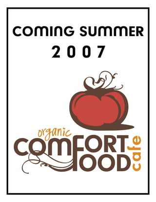 COMING SUMMER
   2007