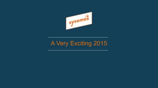 A Growing Family
In 2015, the Sysomos family grew significantly, adding 3 new products and re-
launching 2 core solutions
 