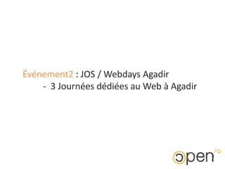 Événement2: JOS /WebdaysAgadir         -  3 Journées dédiées au Web à Agadir