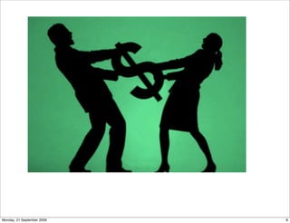 Monday, 21 September 2009   8
 