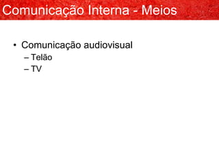 Comunicação audiovisual Telão TV Comunicação Interna - Meios 