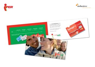 comunicazione interna




                                                                                                                                                                                                                                                                  noi potremo
                                                                                                                                                                                                                                                Vantaggi Iper
                                                                                                                                                                                                                                 Con le Carte                      qualità e la
                                                                                                                                                                                                                                                   a persona la
                                                                                                                                                                                                                                 provare in prim              ti a marchio pr
                                                                                                                                                                                                                                                                                i-
                                                                                                                                                                                                                                                    i prodot
                                                                                                                                                                                                                                  convenienza de , risparmiare qualche
                                                                                                                                                                                                                                                     no
                                                                                                                                                                                                                                  vato, e, perché                   a all’Iper.
                                                                                                                                                                                                                                                  lla nostra spes
                                                                                                                                                                                                                                   soldo in più su
                                                                                                                                                                                                                 p
                                                                                                                                                                                                   CV Ipernoi Vi                                                       attivare la
                                                                                                                                    CV Ipernoi Pl
                                                                                                                                                  us                                                                                                  ? Vai subito ad
                                                                                                        CV Ipernoi ba
                                                                                                                      se                                                                                       )                    Che cosa aspetti                     i.
                                                              CV Vip client
                                                                                                    i                                                                                                16(+100%                                          Vantaggi Iperno
                                                 i                                                                                    16(+100%)                                                                                     tua nuova Carta
                   CV Plus client                                                                          12(+50%)
                                                                12(+50%)                                                                                                                                                                         con Iper.                                                       9
                          8                                                                                                                                                                                                         Buona spesa,                                                             2/0
Punti                                                                                                                                                               con un valore                                                                                                                          o0
                                                                                                                                                     su un prodotto                                                                                                                                  a fin
                                                                                                                           , basato                                                                                                                                                              lid
                                                                         versioni di                      Carta Vantaggi                                 02
                                                                                                                                                           /09
                                                                                                                                                                                                                                                                                              va       I
                                                          con le diverse                                                                                                                                                                                                                        SS
                                                                                                                                                    no
                                                                                                                                             a fi
                                                                                                                                          lid

                              orte                                                                                                                                                                                                                                                            RO
                                                                                                                                      va        I

              cumulo PuntiF
                                                                                                                                          S
                                                                                                                                       OS

Esempio di ac
                                                                                                                                      R
                                                                                                                                 LO
                                                                                                                                                                                                                                                                                            O
                                                                                                                                                                                                                                                                                          RL
                                                                                                                                R
                           i.                                                                                                CA

             nco di 8 punt
esposto a ba                                                                                                                                                                                                                                                                         CA

                                                                                                                                                                                            /09
                                                                                                                                                                                          02
                                                                                                                                                                                     no                                  02/09
                                                                                                                                                                                 a fi                           a fino
                                                                                                                                                                            lid                            valid
                                                                                                                                                                          va
                                                                                                                                                                               SI                                  I
                                                                                                                                                                             S                            ROSS
                                                                                                                                                                          RO                      CARLO
                                                                                                                                                                      O
                                                                                                                                                                   RL
                                                                                                9
                                                                                           02/0
                                                          9                        fin
                                                                                       o                                                                         CA
                                                       /0                     da
                                                 o
                                                     02                  vali      I
                                             fin                           SS
                                      lid
                                         a
                                                                     O   RO
                                    va      SI                    RL
                                         S                      CA
                                    RO
                                O
                              RL
                          CA




                                                                                                         Progetto m
                                                                                                                                           archi priva
                                                                                                                                                      ti Food
 