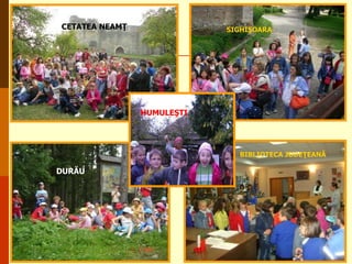 CETATEA NEAMŢ

SIGHIŞOARA

HUMULEŞTI

BIBLIOTECA JUDEŢEANĂ

DURĂU

 