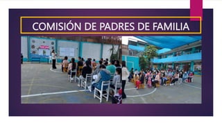 COMISIÓN DE PADRES DE FAMILIA
 