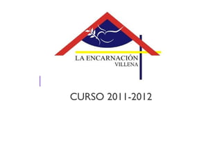 Comisión
EXTRAESCOLAR
   CURSO 2011-2012
 