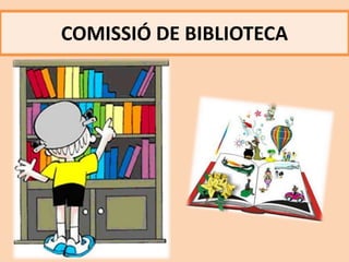 COMISSIÓ DE BIBLIOTECA
 