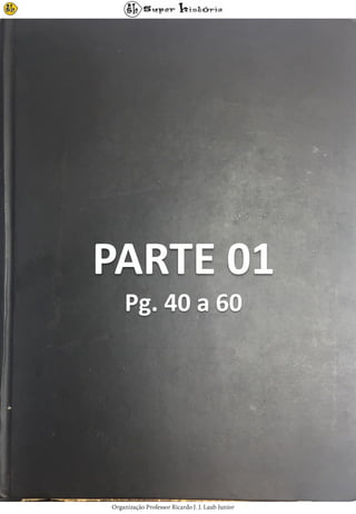 PARTE 01
Pg. 40 a 60
 