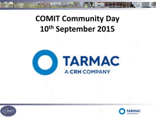 COMIT Community Day
10th September 2015
 