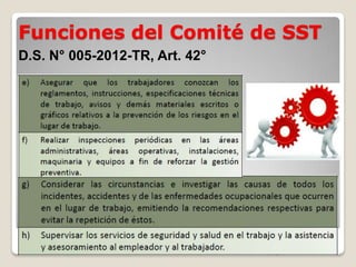Funciones del Comité de SST
D.S. N° 005-2012-TR, Art. 42°
 