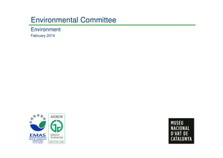 Environmental Committee
Environment
February 2014
 
