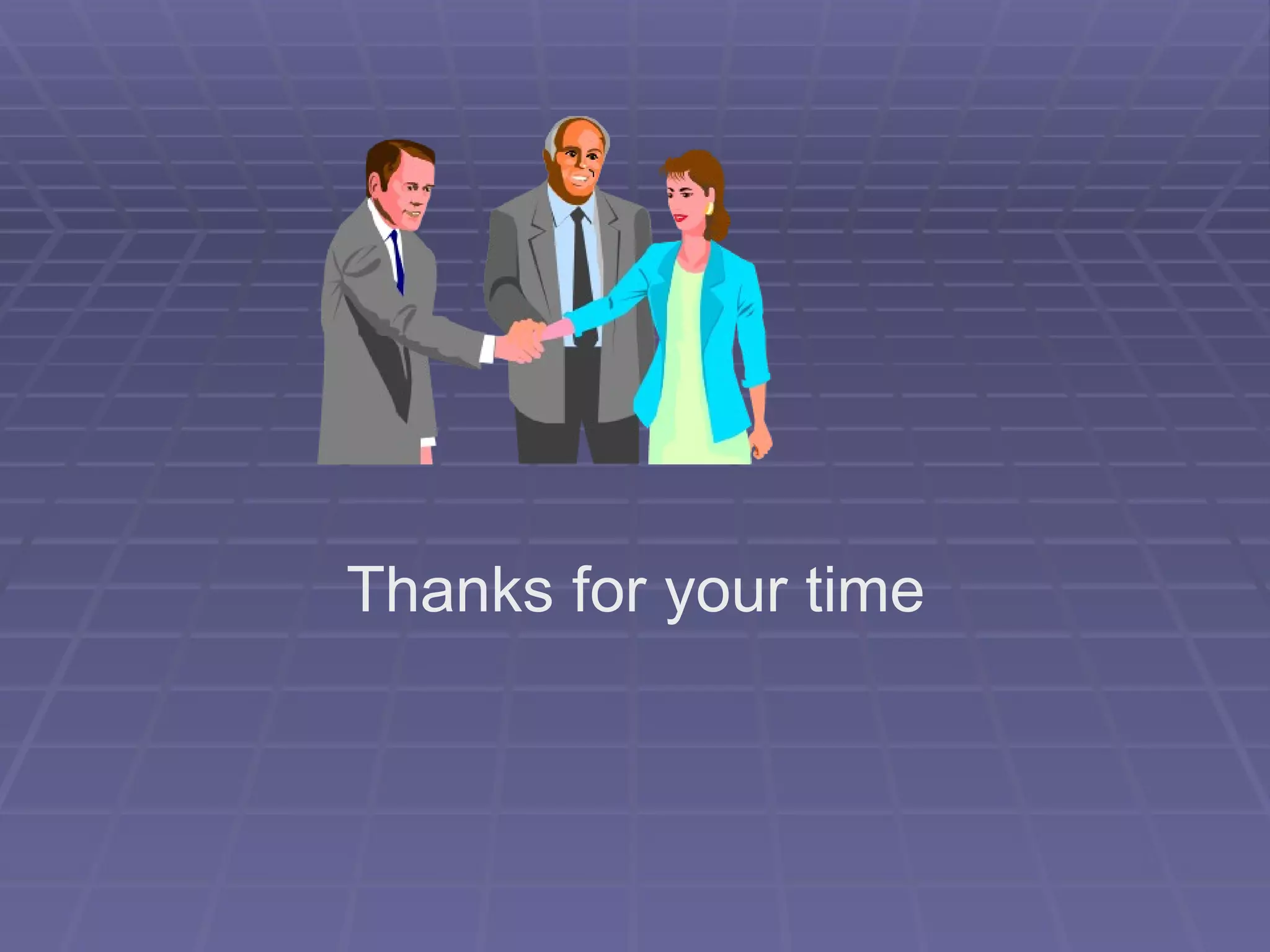 Thanks for your time   