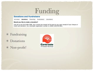 Funding


Fundraising
Donations
Non-proﬁt!
 