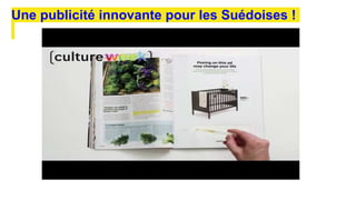 Une publicité innovante pour les Suédoises !
 