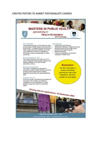 CREATED POSTERS TO MARKET POSTGRADUATE COURSES
 