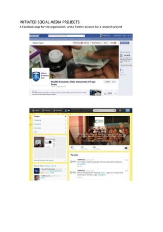 INITIATED SOCIAL MEDIA PROJECTS
A Facebook page for the organisation, and a Twitter account for a research project
 