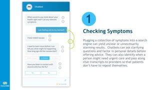 Checking Symptoms
Plugging a collection of symptoms into a search
engine can yield unclear or unnecessarily
alarming resul...