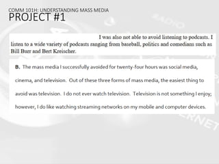 COMM 101H: UNDERSTANDING MASS MEDIA
PROJECT #1
 