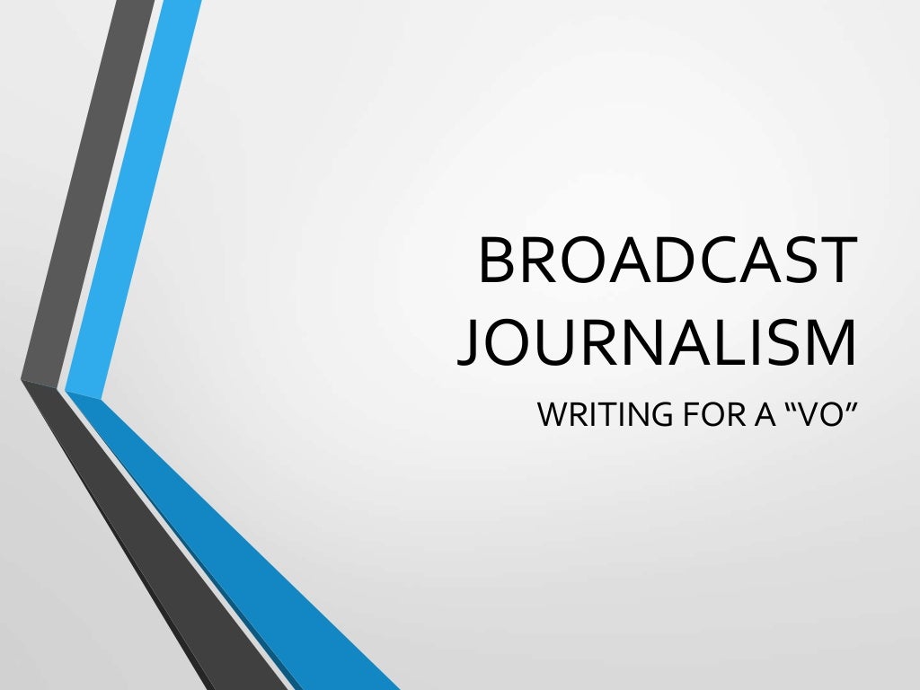 broadcast journalism assignment