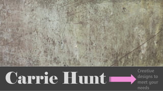 Carrie Hunt
 