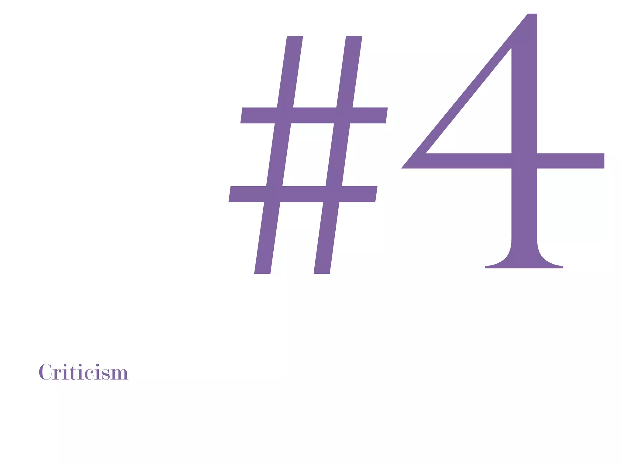 Criticism
            #4
 