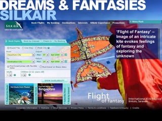 ‘ Flight of Fantasy’ – Image of an intricate kite evokes feelings of fantasy and exploring the unknown SILKAIR DREAMS & FANTASIES 