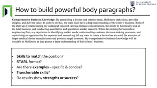 How to build powerful body paragraphs?
• Skills to match the position?
• STARL format?
• Are there examples – specific & concise?
• Transferrable skills?
• Do results show strengths or success?
 