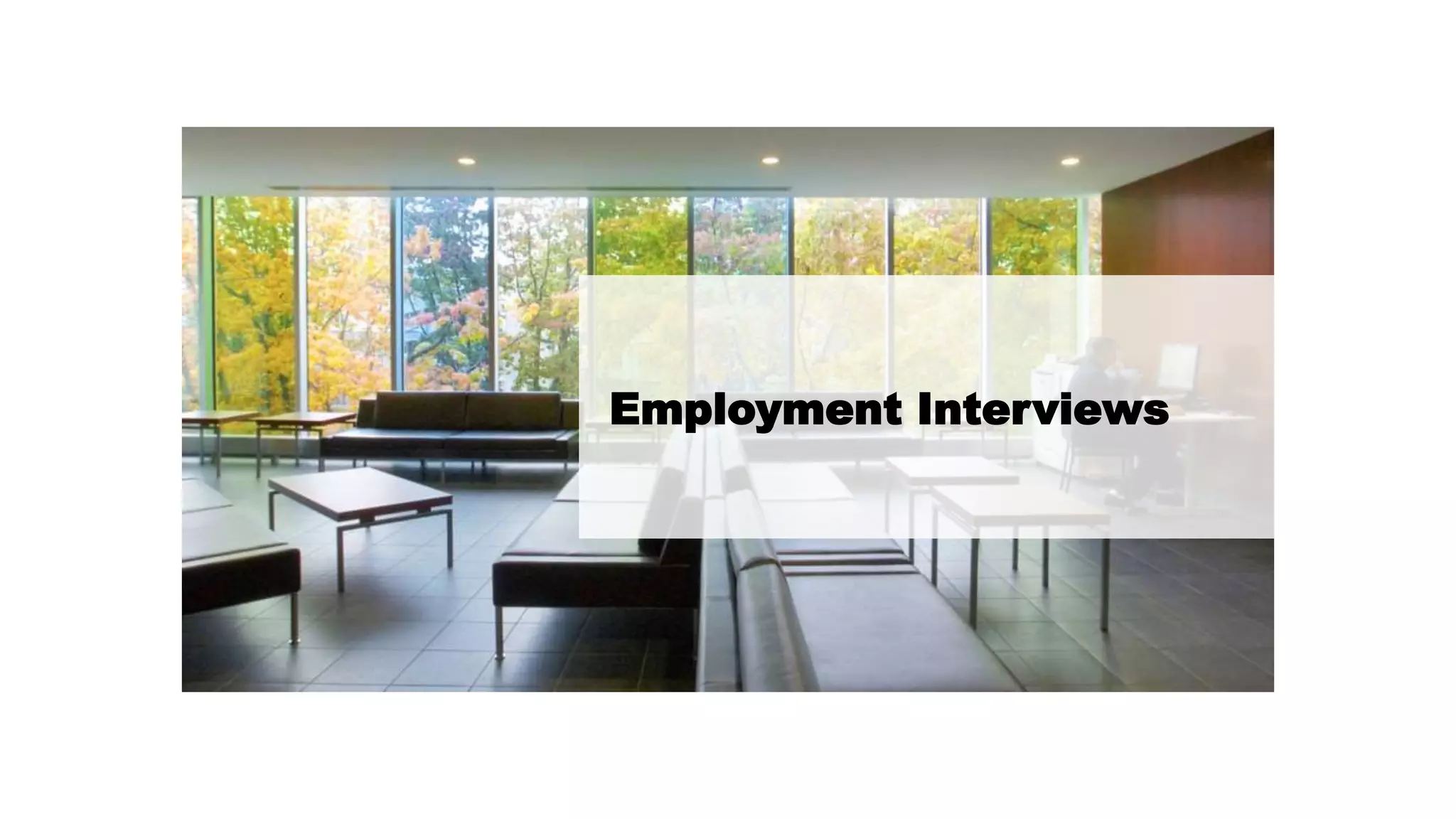 Employment Interviews
 