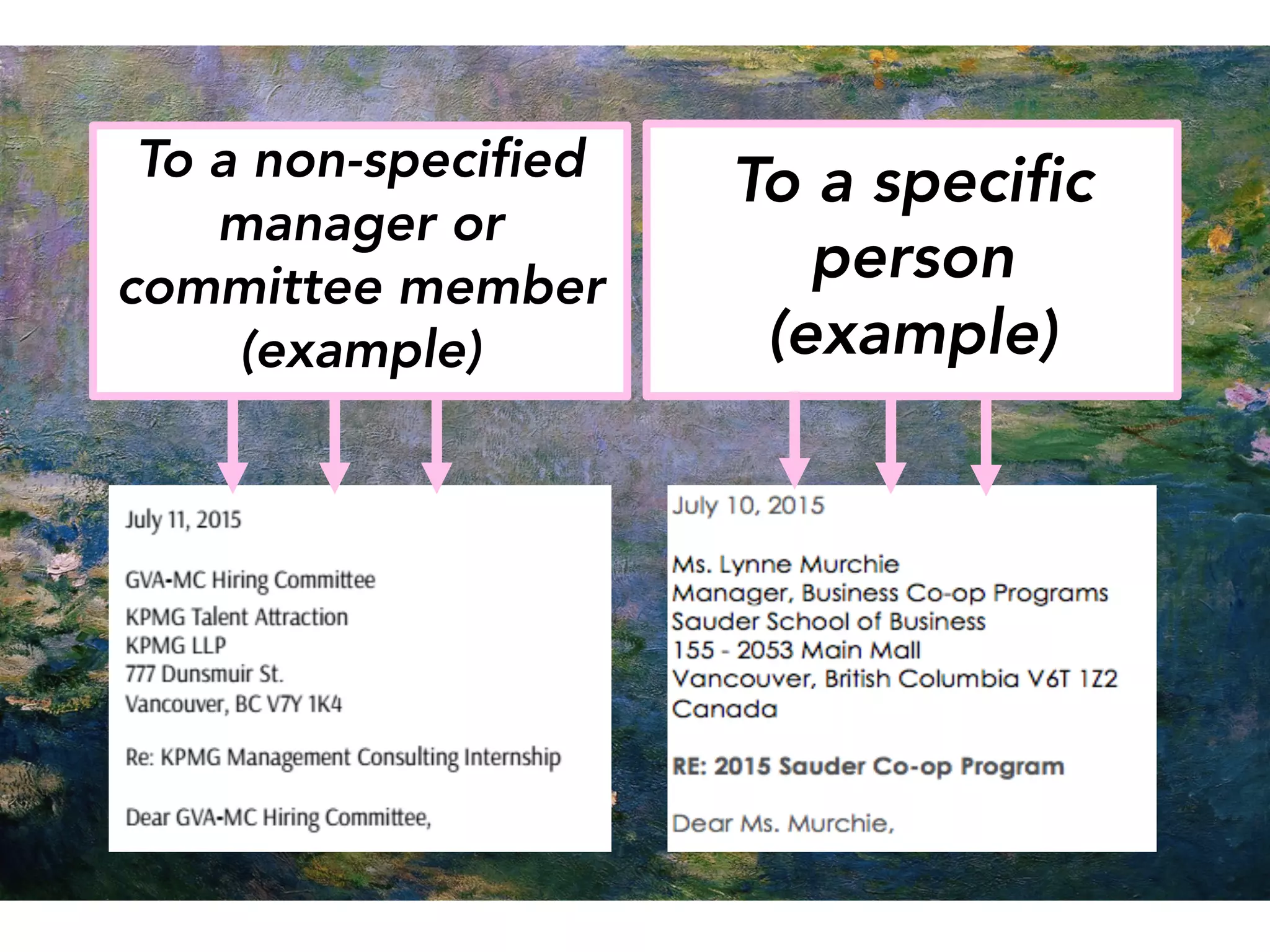 To a non-specified
manager or
committee member
(example)
To a specific
person
(example)
 