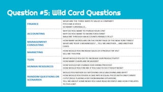 Question #5: Wild Card Questions
 