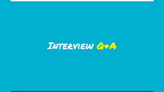 Interview Q&A
 