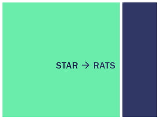 STAR à RATS
 